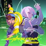 Cyberpunk: Edgerunners（サイバーパンク エッジランナーズ）